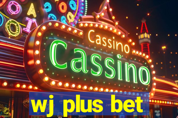 wj plus bet